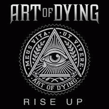 Art Of Dying : Rise Up (Single)